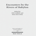 Uri Gabbay, Shai Secunda - Encounters by the Rivers of Babylon. Scholarly Conversations Between Jews, Iranians, and Babylonians in Antiquity (Retail)