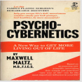 Psycho Cybernetics - Maxwell Maltz