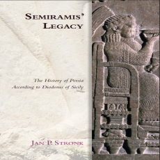 Jan Stronk - Semiramis_ Legacy. The History of Persia According to Diodorus of Sicily (Edinburgh Studies in Ancient Persia) [Retail]