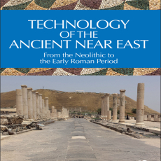 Jill L. Baker - Technology of the Ancient Near East. From the Neolithic to the Early Roman Period (Retail) Jill L. Baker - Technology of the Ancient Near East. From the Neolithic to the Early Roman Period (Retail)