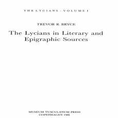 Trevor Bryce - The Lycians in Literary and Epigraphic Sources Trevor Bryce - The Lycians in Literary and Epigraphic Sources